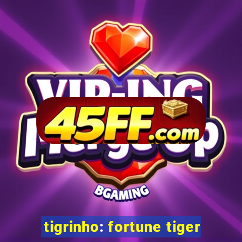 tigrinho: fortune tiger